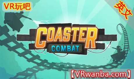 Oculus Quest 游戏《云霄飞车》Coaster CombatVR玩吧-VR游戏破解下载网站-Quest 2 3 一体机游戏-Steam VR串流游戏-VR游戏资源汉化中文网站-Pico Neo3 4-Meta Quest 2 3-HTC VIVE-Oculus Rift-Valve Index-Pico VR-游戏下载中心VR玩吧【VRwanba.com】汉化VR游戏官网