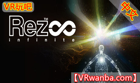 Oculus Quest 游戏《无限雷兹VR》Rez Infinite（高速下载）VR玩吧官网|VR游戏下载网站|Quest 2 3一体机游戏|VR游戏资源中文汉化平台|Pico Neo3 4|Meta Quest 2 3|HTC VIVE|Oculus Rift|Valve Index|Pico VR|游戏下载中心VR玩吧【VRwanba.com】汉化VR游戏官网