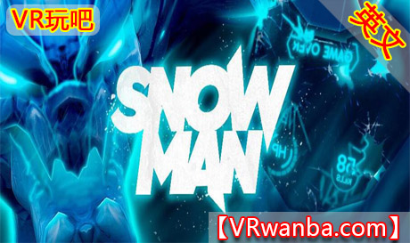 Oculus Quest 游戏《雪人VR》Snowman vr（高速下载）VR玩吧官网|VR游戏下载网站|Quest 2 3一体机游戏|VR游戏资源中文汉化平台|Pico Neo3 4|Meta Quest 2 3|HTC VIVE|Oculus Rift|Valve Index|Pico VR|游戏下载中心VR玩吧【VRwanba.com】汉化VR游戏官网