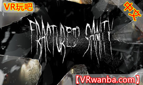 Steam PC VR游戏《迷魂记VR》Fractured Sanity（高速下载）VR玩吧官网|VR游戏下载网站|Quest 2 3一体机游戏|VR游戏资源中文汉化平台|Pico Neo3 4|Meta Quest 2 3|HTC VIVE|Oculus Rift|Valve Index|Pico VR|游戏下载中心VR玩吧【VRwanba.com】汉化VR游戏官网