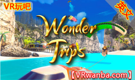 Steam PC VR游戏《奇迹之旅VR》Wonder Trips（高速下载）VR玩吧官网|VR游戏下载网站|Quest 2 3一体机游戏|VR游戏资源中文汉化平台|Pico Neo3 4|Meta Quest 2 3|HTC VIVE|Oculus Rift|Valve Index|Pico VR|游戏下载中心VR玩吧【VRwanba.com】汉化VR游戏官网