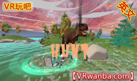 Steam PC VR游戏《恐龙猎手VR》Hunt（高速下载）VR玩吧官网|VR游戏下载网站|Quest 2 3一体机游戏|VR游戏资源中文汉化平台|Pico Neo3 4|Meta Quest 2 3|HTC VIVE|Oculus Rift|Valve Index|Pico VR|游戏下载中心VR玩吧【VRwanba.com】汉化VR游戏官网