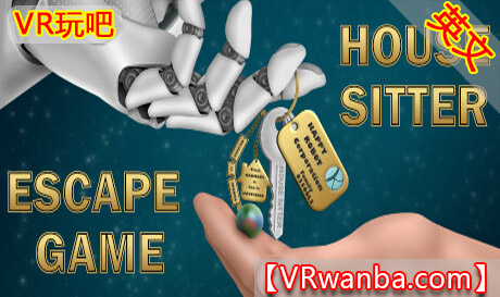 Steam PC VR游戏《保姆逃脱游戏VR》House Sitter Escape Game（高速下载）VR玩吧官网|VR游戏下载网站|Quest 2 3一体机游戏|VR游戏资源中文汉化平台|Pico Neo3 4|Meta Quest 2 3|HTC VIVE|Oculus Rift|Valve Index|Pico VR|游戏下载中心VR玩吧【VRwanba.com】汉化VR游戏官网