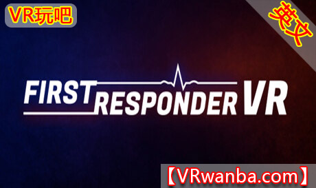 Steam PC VR游戏《现场急救员VR》 FirstResponderVR（高速下载）VR玩吧官网|VR游戏下载网站|Quest 2 3一体机游戏|VR游戏资源中文汉化平台|Pico Neo3 4|Meta Quest 2 3|HTC VIVE|Oculus Rift|Valve Index|Pico VR|游戏下载中心VR玩吧【VRwanba.com】汉化VR游戏官网