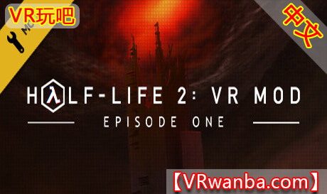 Steam PC VR游戏《半衰期2：VR-第一章》Half-Life 2: VR Mod – Episode One（高速下载）VR玩吧官网|VR游戏下载网站|Quest 2 3一体机游戏|VR游戏资源中文汉化平台|Pico Neo3 4|Meta Quest 2 3|HTC VIVE|Oculus Rift|Valve Index|Pico VR|游戏下载中心VR玩吧【VRwanba.com】汉化VR游戏官网