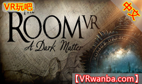 图片[1]VR玩吧-VR游戏破解下载网站-Quest 2 3 一体机游戏-Steam VR串流游戏-VR游戏资源汉化中文网站-Pico Neo3 4-Meta Quest 2 3-HTC VIVE-Oculus Rift-Valve Index-Pico VR-游戏下载中心Oculus Quest 游戏《房间VR：黑暗物质》 The Room VR: A Dark Matter （高速下载）VR玩吧-VR游戏破解下载网站-Quest 2 3 一体机游戏-Steam VR串流游戏-VR游戏资源汉化中文网站-Pico Neo3 4-Meta Quest 2 3-HTC VIVE-Oculus Rift-Valve Index-Pico VR-游戏下载中心VR玩吧【VRwanba.com】汉化VR游戏官网