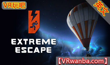 Oculus Quest 游戏《极限逃生VR》Extreme Escape VR（高速下载）VR玩吧官网|VR游戏下载网站|Quest 2 3一体机游戏|VR游戏资源中文汉化平台|Pico Neo3 4|Meta Quest 2 3|HTC VIVE|Oculus Rift|Valve Index|Pico VR|游戏下载中心VR玩吧【VRwanba.com】汉化VR游戏官网