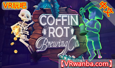 Oculus Quest 游戏《幽灵酒吧VR》Coffin Rot Brewing Co.VR（高速下载）VR玩吧官网|VR游戏下载网站|Quest 2 3一体机游戏|VR游戏资源中文汉化平台|Pico Neo3 4|Meta Quest 2 3|HTC VIVE|Oculus Rift|Valve Index|Pico VR|游戏下载中心VR玩吧【VRwanba.com】汉化VR游戏官网