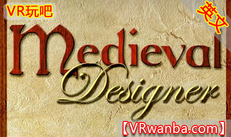 图片[1]VR玩吧-VR游戏破解下载网站-Quest 2 3 一体机游戏-Steam VR串流游戏-VR游戏资源汉化中文网站-Pico Neo3 4-Meta Quest 2 3-HTC VIVE-Oculus Rift-Valve Index-Pico VR-游戏下载中心Oculus Quest 游戏《中世纪设计师VR》Medieval Designer（高速下载）VR玩吧-VR游戏破解下载网站-Quest 2 3 一体机游戏-Steam VR串流游戏-VR游戏资源汉化中文网站-Pico Neo3 4-Meta Quest 2 3-HTC VIVE-Oculus Rift-Valve Index-Pico VR-游戏下载中心VR玩吧【VRwanba.com】汉化VR游戏官网