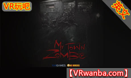图片[1]VR玩吧-VR游戏破解下载网站-Quest 2 3 一体机游戏-Steam VR串流游戏-VR游戏资源汉化中文网站-Pico Neo3 4-Meta Quest 2 3-HTC VIVE-Oculus Rift-Valve Index-Pico VR-游戏下载中心Oculus Quest 游戏《我的小镇僵尸VR》My Town Zombie VR（高速下载）11VR玩吧-VR游戏破解下载网站-Quest 2 3 一体机游戏-Steam VR串流游戏-VR游戏资源汉化中文网站-Pico Neo3 4-Meta Quest 2 3-HTC VIVE-Oculus Rift-Valve Index-Pico VR-游戏下载中心VR玩吧【VRwanba.com】汉化VR游戏官网