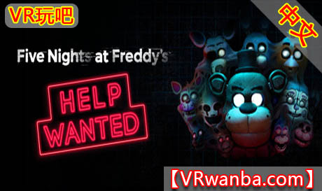 Oculus Quest 游戏《玩具熊的五夜后宫VR》Five Nights At Freddy’s VR: Help Wanted DLC（高速下载）VR玩吧官网|VR游戏下载网站|Quest 2 3一体机游戏|VR游戏资源中文汉化平台|Pico Neo3 4|Meta Quest 2 3|HTC VIVE|Oculus Rift|Valve Index|Pico VR|游戏下载中心VR玩吧【VRwanba.com】汉化VR游戏官网