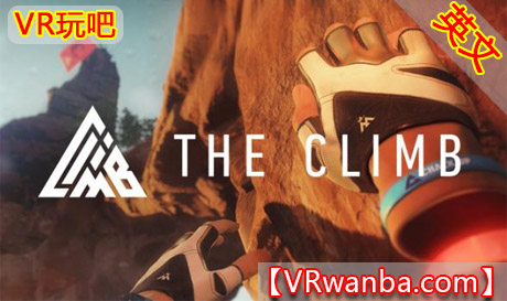 Oculus Quest 游戏《攀岩1~ 攀爬1VR》The Climb VR 极限冒险游戏（高速下载）VR玩吧官网|VR游戏下载网站|Quest 2 3一体机游戏|VR游戏资源中文汉化平台|Pico Neo3 4|Meta Quest 2 3|HTC VIVE|Oculus Rift|Valve Index|Pico VR|游戏下载中心VR玩吧【VRwanba.com】汉化VR游戏官网