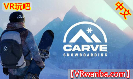 Oculus Quest 游戏《单板滑雪VR》汉化中文版 Carve Snowboarding VR（高速下载）VR玩吧官网|VR游戏下载网站|Quest 2 3一体机游戏|VR游戏资源中文汉化平台|Pico Neo3 4|Meta Quest 2 3|HTC VIVE|Oculus Rift|Valve Index|Pico VR|游戏下载中心VR玩吧【VRwanba.com】汉化VR游戏官网