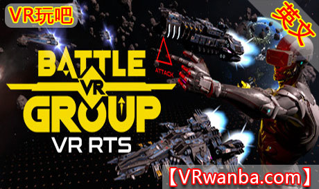 Oculus Quest 游戏《战斗团体VR》 BattleGroup VR（高速下载）VR玩吧官网|VR游戏下载网站|Quest 2 3一体机游戏|VR游戏资源中文汉化平台|Pico Neo3 4|Meta Quest 2 3|HTC VIVE|Oculus Rift|Valve Index|Pico VR|游戏下载中心VR玩吧【VRwanba.com】汉化VR游戏官网