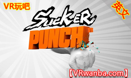 Oculus Quest 游戏《拳拳出击VR》Sucker Punch VR（高速下载）VR玩吧官网|VR游戏下载网站|Quest 2 3一体机游戏|VR游戏资源中文汉化平台|Pico Neo3 4|Meta Quest 2 3|HTC VIVE|Oculus Rift|Valve Index|Pico VR|游戏下载中心VR玩吧【VRwanba.com】汉化VR游戏官网