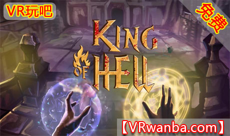 Oculus Quest 游戏《地狱之王VR》King Of Hell VR（高速下载）VR玩吧官网|VR游戏下载网站|Quest 2 3一体机游戏|VR游戏资源中文汉化平台|Pico Neo3 4|Meta Quest 2 3|HTC VIVE|Oculus Rift|Valve Index|Pico VR|游戏下载中心VR玩吧【VRwanba.com】汉化VR游戏官网