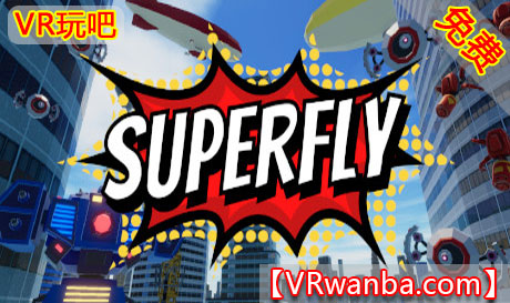 Oculus Quest 游戏《超级飞行VR》Superfly VR（高速下载）VR玩吧官网|VR游戏下载网站|Quest 2 3一体机游戏|VR游戏资源中文汉化平台|Pico Neo3 4|Meta Quest 2 3|HTC VIVE|Oculus Rift|Valve Index|Pico VR|游戏下载中心VR玩吧【VRwanba.com】汉化VR游戏官网