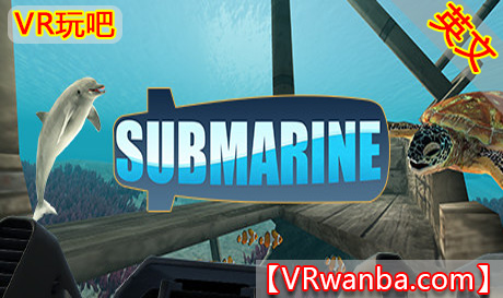 Oculus Quest 游戏《水下潜艇VR》Submarine VR（高速下载）VR玩吧官网|VR游戏下载网站|Quest 2 3一体机游戏|VR游戏资源中文汉化平台|Pico Neo3 4|Meta Quest 2 3|HTC VIVE|Oculus Rift|Valve Index|Pico VR|游戏下载中心VR玩吧【VRwanba.com】汉化VR游戏官网