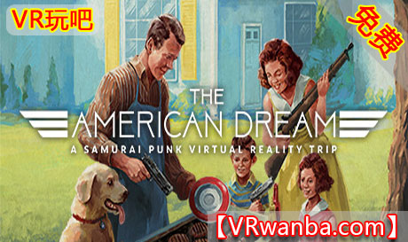 OculusQuest 游戏《美国梦VR》The American Dream VR（高速下载）VR玩吧官网|VR游戏下载网站|Quest 2 3一体机游戏|VR游戏资源中文汉化平台|Pico Neo3 4|Meta Quest 2 3|HTC VIVE|Oculus Rift|Valve Index|Pico VR|游戏下载中心VR玩吧【VRwanba.com】汉化VR游戏官网