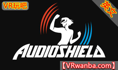 Oculus Quest 游戏《音盾VR》Audioshield VR（高速下载）VR玩吧官网|VR游戏下载网站|Quest 2 3一体机游戏|VR游戏资源中文汉化平台|Pico Neo3 4|Meta Quest 2 3|HTC VIVE|Oculus Rift|Valve Index|Pico VR|游戏下载中心VR玩吧【VRwanba.com】汉化VR游戏官网