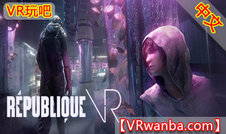 Oculus Quest 游戏《共和国VR》République VR游戏（高速下载）VR玩吧官网|VR游戏下载网站|Quest 2 3一体机游戏|VR游戏资源中文汉化平台|Pico Neo3 4|Meta Quest 2 3|HTC VIVE|Oculus Rift|Valve Index|Pico VR|游戏下载中心VR玩吧【VRwanba.com】汉化VR游戏官网