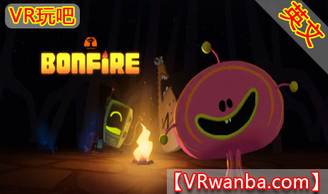 图片[1]VR玩吧-VR游戏破解下载网站-Quest 2 3 一体机游戏-Steam VR串流游戏-VR游戏资源汉化中文网站-Pico Neo3 4-Meta Quest 2 3-HTC VIVE-Oculus Rift-Valve Index-Pico VR-游戏下载中心Oculus Quest 游戏《篝火VR》Bonfire（高速下载）VR玩吧-VR游戏破解下载网站-Quest 2 3 一体机游戏-Steam VR串流游戏-VR游戏资源汉化中文网站-Pico Neo3 4-Meta Quest 2 3-HTC VIVE-Oculus Rift-Valve Index-Pico VR-游戏下载中心VR玩吧【VRwanba.com】汉化VR游戏官网