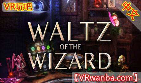 Oculus Quest 游戏《巫师华尔兹VR》Waltz of the Wizard: Extended Edition（高速下载)VR玩吧官网|VR游戏下载网站|Quest 2 3一体机游戏|VR游戏资源中文汉化平台|Pico Neo3 4|Meta Quest 2 3|HTC VIVE|Oculus Rift|Valve Index|Pico VR|游戏下载中心VR玩吧【VRwanba.com】汉化VR游戏官网