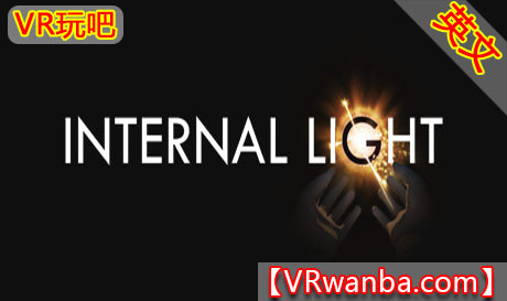 Steam PC VR游戏《内光VR》Internal Light VR（高速下载）VR玩吧官网|VR游戏下载网站|Quest 2 3一体机游戏|VR游戏资源中文汉化平台|Pico Neo3 4|Meta Quest 2 3|HTC VIVE|Oculus Rift|Valve Index|Pico VR|游戏下载中心VR玩吧【VRwanba.com】汉化VR游戏官网