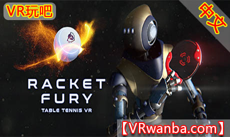 Oculus Quest 游戏《狂暴球拍乒乓球VR》汉化中文版 Racket Fury: Table Tennis VR (高速下载)VR玩吧官网|VR游戏下载网站|Quest 2 3一体机游戏|VR游戏资源中文汉化平台|Pico Neo3 4|Meta Quest 2 3|HTC VIVE|Oculus Rift|Valve Index|Pico VR|游戏下载中心VR玩吧【VRwanba.com】汉化VR游戏官网