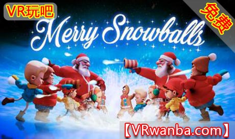 图片[1]VR玩吧-VR游戏破解下载网站-Quest 2 3 一体机游戏-Steam VR串流游戏-VR游戏资源汉化中文网站-Pico Neo3 4-Meta Quest 2 3-HTC VIVE-Oculus Rift-Valve Index-Pico VR-游戏下载中心Oculus Quest 游戏《欢乐的雪球VR+ DLC 全解锁》Merry Snowballs（高速下载）VR玩吧-VR游戏破解下载网站-Quest 2 3 一体机游戏-Steam VR串流游戏-VR游戏资源汉化中文网站-Pico Neo3 4-Meta Quest 2 3-HTC VIVE-Oculus Rift-Valve Index-Pico VR-游戏下载中心VR玩吧【VRwanba.com】汉化VR游戏官网