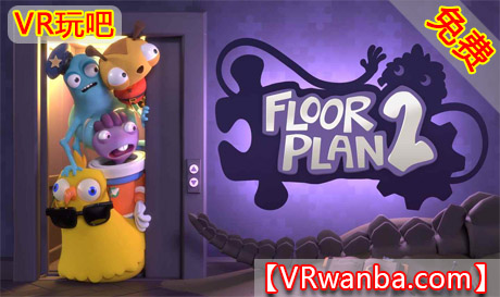 Oculus Quest 游戏《拯救公司2》Floor Plan 2VR玩吧-VR游戏下载网站-Quest 2 3S 一体机游戏-Steam VR串流游戏-VR游戏资源汉化中文网站-Pico Neo3 4-Meta Quest 2 3-HTC VIVE-Oculus Rift-Valve Index-Pico VR-游戏下载中心VR玩吧【VRwanba.com】汉化VR游戏官网