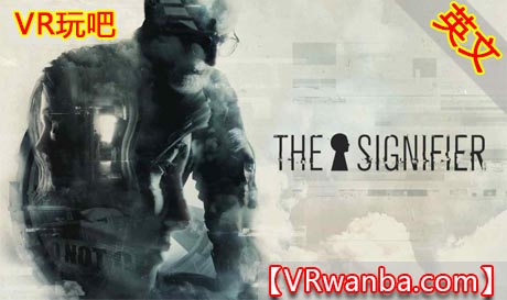 图片[1]VR玩吧-VR游戏破解下载网站-Quest 2 3 一体机游戏-Steam VR串流游戏-VR游戏资源汉化中文网站-Pico Neo3 4-Meta Quest 2 3-HTC VIVE-Oculus Rift-Valve Index-Pico VR-游戏下载中心Oculus Quest 游戏游戏《符号VR》The SignifierVR玩吧-VR游戏破解下载网站-Quest 2 3 一体机游戏-Steam VR串流游戏-VR游戏资源汉化中文网站-Pico Neo3 4-Meta Quest 2 3-HTC VIVE-Oculus Rift-Valve Index-Pico VR-游戏下载中心VR玩吧【VRwanba.com】汉化VR游戏官网
