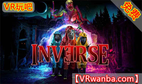 Oculus Quest 游戏《逆转VR》INVERSE（高速下载)VR玩吧官网|VR游戏下载网站|Quest 2 3一体机游戏|VR游戏资源中文汉化平台|Pico Neo3 4|Meta Quest 2 3|HTC VIVE|Oculus Rift|Valve Index|Pico VR|游戏下载中心VR玩吧【VRwanba.com】汉化VR游戏官网