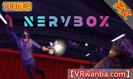 Oculus Quest 游戏《神经沙盒VR》 NervBox（高速下载）VR玩吧官网|VR游戏下载网站|Quest 2 3一体机游戏|VR游戏资源中文汉化平台|Pico Neo3 4|Meta Quest 2 3|HTC VIVE|Oculus Rift|Valve Index|Pico VR|游戏下载中心VR玩吧【VRwanba.com】汉化VR游戏官网