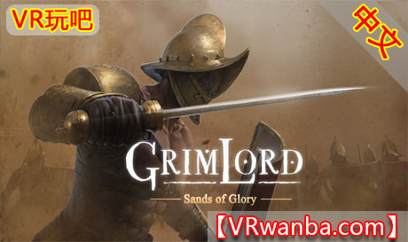 Oculus Quest 游戏《恐怖领主》GrimlordVR玩吧-VR游戏破解下载网站-Quest 2 3 一体机游戏-Steam VR串流游戏-VR游戏资源汉化中文网站-Pico Neo3 4-Meta Quest 2 3-HTC VIVE-Oculus Rift-Valve Index-Pico VR-游戏下载中心VR玩吧【VRwanba.com】汉化VR游戏官网