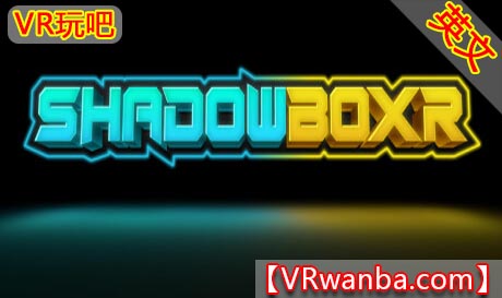 图片[1]VR玩吧-VR游戏破解下载网站-Quest 2 3 一体机游戏-Steam VR串流游戏-VR游戏资源汉化中文网站-Pico Neo3 4-Meta Quest 2 3-HTC VIVE-Oculus Rift-Valve Index-Pico VR-游戏下载中心Oculus Quest 游戏《暗影拳击XR》Shadow BoXRVR玩吧-VR游戏破解下载网站-Quest 2 3 一体机游戏-Steam VR串流游戏-VR游戏资源汉化中文网站-Pico Neo3 4-Meta Quest 2 3-HTC VIVE-Oculus Rift-Valve Index-Pico VR-游戏下载中心VR玩吧【VRwanba.com】汉化VR游戏官网