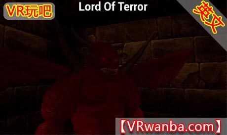 图片[1]VR玩吧-VR游戏破解下载网站-Quest 2 3 一体机游戏-Steam VR串流游戏-VR游戏资源汉化中文网站-Pico Neo3 4-Meta Quest 2 3-HTC VIVE-Oculus Rift-Valve Index-Pico VR-游戏下载中心Steam PC VR游戏《恐怖之王VR》Lord Of Terror（高速下载）VR玩吧-VR游戏破解下载网站-Quest 2 3 一体机游戏-Steam VR串流游戏-VR游戏资源汉化中文网站-Pico Neo3 4-Meta Quest 2 3-HTC VIVE-Oculus Rift-Valve Index-Pico VR-游戏下载中心VR玩吧【VRwanba.com】汉化VR游戏官网