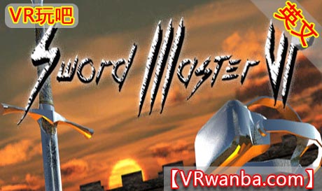 Steam PC VR游戏《刀剑大师VR》Sword Master VR（高速下载）VR玩吧官网|VR游戏下载网站|Quest 2 3一体机游戏|VR游戏资源中文汉化平台|Pico Neo3 4|Meta Quest 2 3|HTC VIVE|Oculus Rift|Valve Index|Pico VR|游戏下载中心VR玩吧【VRwanba.com】汉化VR游戏官网