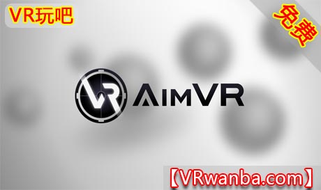 Oculus Quest 游戏《射击VR》AimVR（高速下载）VR玩吧官网|VR游戏下载网站|Quest 2 3一体机游戏|VR游戏资源中文汉化平台|Pico Neo3 4|Meta Quest 2 3|HTC VIVE|Oculus Rift|Valve Index|Pico VR|游戏下载中心VR玩吧【VRwanba.com】汉化VR游戏官网