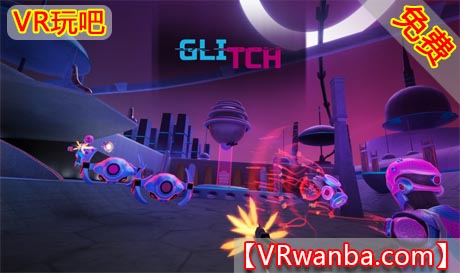 Oculus Quest 游戏《脉动世界VR》Glitch Moba（高速下载）VR玩吧官网|VR游戏下载网站|Quest 2 3一体机游戏|VR游戏资源中文汉化平台|Pico Neo3 4|Meta Quest 2 3|HTC VIVE|Oculus Rift|Valve Index|Pico VR|游戏下载中心VR玩吧【VRwanba.com】汉化VR游戏官网