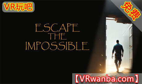 Oculus Quest 游戏《不可能逃离VR》Escape the Impossible（高速下载）VR玩吧官网|VR游戏下载网站|Quest 2 3一体机游戏|VR游戏资源中文汉化平台|Pico Neo3 4|Meta Quest 2 3|HTC VIVE|Oculus Rift|Valve Index|Pico VR|游戏下载中心VR玩吧【VRwanba.com】汉化VR游戏官网