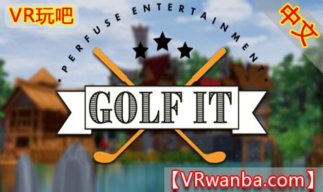 Steam PC VR游戏《打高尔夫吧！VR》 Golf It! VR（高速下载）VR玩吧官网|VR游戏下载网站|Quest 2 3一体机游戏|VR游戏资源中文汉化平台|Pico Neo3 4|Meta Quest 2 3|HTC VIVE|Oculus Rift|Valve Index|Pico VR|游戏下载中心VR玩吧【VRwanba.com】汉化VR游戏官网