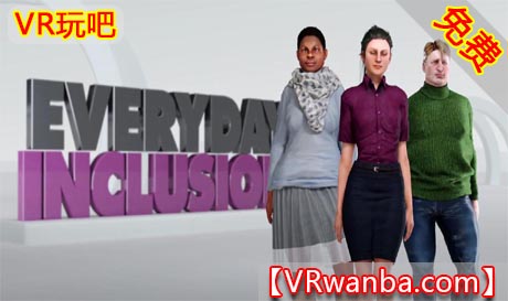 图片[1]VR玩吧-VR游戏破解下载网站-Quest 2 3 一体机游戏-Steam VR串流游戏-VR游戏资源汉化中文网站-Pico Neo3 4-Meta Quest 2 3-HTC VIVE-Oculus Rift-Valve Index-Pico VR-游戏下载中心Oculus Quest 应用《互动之旅VR》Everyday Inclusion – An Interactive（高速下载）VR玩吧-VR游戏破解下载网站-Quest 2 3 一体机游戏-Steam VR串流游戏-VR游戏资源汉化中文网站-Pico Neo3 4-Meta Quest 2 3-HTC VIVE-Oculus Rift-Valve Index-Pico VR-游戏下载中心VR玩吧【VRwanba.com】汉化VR游戏官网