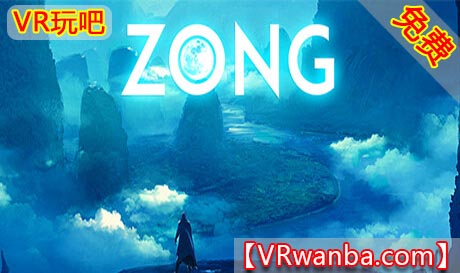 Oculus Quest 游戏《宗VR》Zong VR（高速下载）VR玩吧官网|VR游戏下载网站|Quest 2 3一体机游戏|VR游戏资源中文汉化平台|Pico Neo3 4|Meta Quest 2 3|HTC VIVE|Oculus Rift|Valve Index|Pico VR|游戏下载中心VR玩吧【VRwanba.com】汉化VR游戏官网