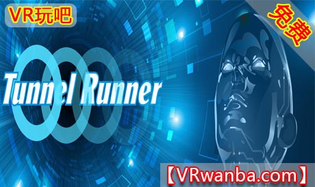 图片[1]VR玩吧-VR游戏破解下载网站-Quest 2 3 一体机游戏-Steam VR串流游戏-VR游戏资源汉化中文网站-Pico Neo3 4-Meta Quest 2 3-HTC VIVE-Oculus Rift-Valve Index-Pico VR-游戏下载中心Oculus Quest 游戏《终极隧道VR》Tunnel Runner VR（高速下载）VR玩吧-VR游戏破解下载网站-Quest 2 3 一体机游戏-Steam VR串流游戏-VR游戏资源汉化中文网站-Pico Neo3 4-Meta Quest 2 3-HTC VIVE-Oculus Rift-Valve Index-Pico VR-游戏下载中心VR玩吧【VRwanba.com】汉化VR游戏官网