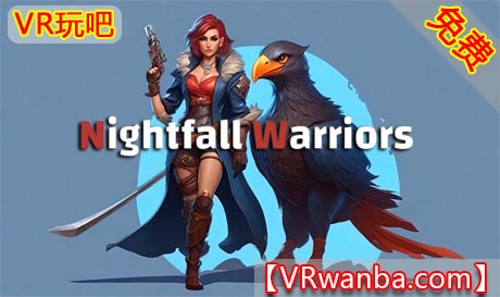 图片[1]VR玩吧-VR游戏破解下载网站-Quest 2 3 一体机游戏-Steam VR串流游戏-VR游戏资源汉化中文网站-Pico Neo3 4-Meta Quest 2 3-HTC VIVE-Oculus Rift-Valve Index-Pico VR-游戏下载中心Oculus Quest 游戏《夜幕战士》Nightfall Warriors: Hunt the supernatural with your companionVR玩吧-VR游戏破解下载网站-Quest 2 3 一体机游戏-Steam VR串流游戏-VR游戏资源汉化中文网站-Pico Neo3 4-Meta Quest 2 3-HTC VIVE-Oculus Rift-Valve Index-Pico VR-游戏下载中心VR玩吧【VRwanba.com】汉化VR游戏官网