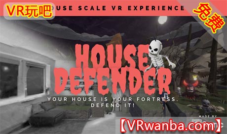 Oculus Quest 游戏《房屋卫士VR》House Defender VR（高速下载）VR玩吧官网|VR游戏下载网站|Quest 2 3一体机游戏|VR游戏资源中文汉化平台|Pico Neo3 4|Meta Quest 2 3|HTC VIVE|Oculus Rift|Valve Index|Pico VR|游戏下载中心VR玩吧【VRwanba.com】汉化VR游戏官网