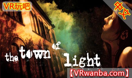 Steam PC VR游戏《光之城VR》The Town of Light（高速下载）VR玩吧官网|VR游戏下载网站|Quest 2 3一体机游戏|VR游戏资源中文汉化平台|Pico Neo3 4|Meta Quest 2 3|HTC VIVE|Oculus Rift|Valve Index|Pico VR|游戏下载中心VR玩吧【VRwanba.com】汉化VR游戏官网