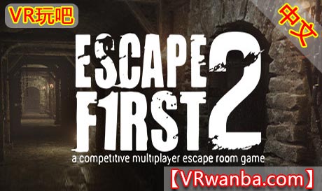 Steam PC VR游戏《密室逃亡2VR》Escape First 2（高速下载）VR玩吧官网|VR游戏下载网站|Quest 2 3一体机游戏|VR游戏资源中文汉化平台|Pico Neo3 4|Meta Quest 2 3|HTC VIVE|Oculus Rift|Valve Index|Pico VR|游戏下载中心VR玩吧【VRwanba.com】汉化VR游戏官网