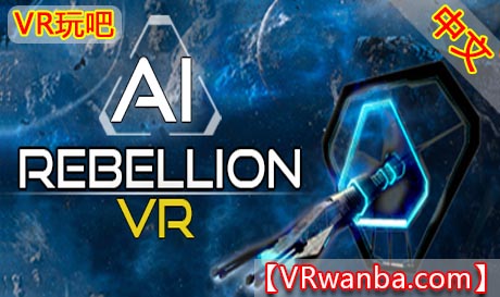 Steam PC VR游戏《AI叛乱》AI Rebellion VR（高速下载）VR玩吧官网|VR游戏下载网站|Quest 2 3一体机游戏|VR游戏资源中文汉化平台|Pico Neo3 4|Meta Quest 2 3|HTC VIVE|Oculus Rift|Valve Index|Pico VR|游戏下载中心VR玩吧【VRwanba.com】汉化VR游戏官网